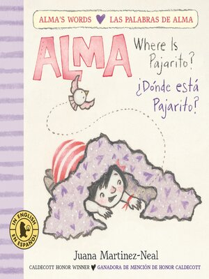 cover image of Alma, ¿Dónde está Pajarito? / Alma, Where Is Pajarito?